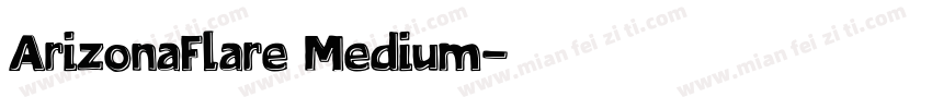 ArizonaFlare Medium字体转换